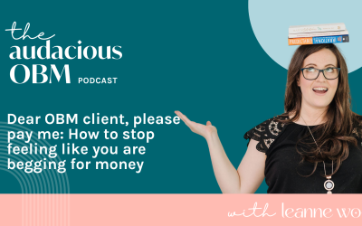Dear OBM client, please pay me: How to stop feeling like you are begging for money.