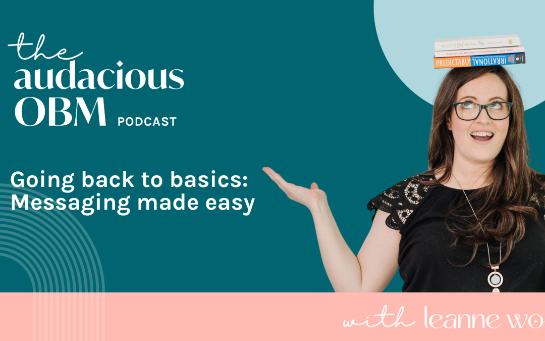 Going back to basics Messaging made easy audacious obm podcast