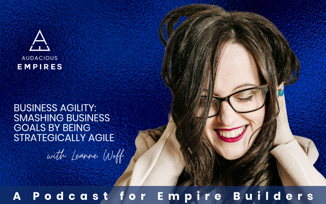 Business agility with Leanne Woff