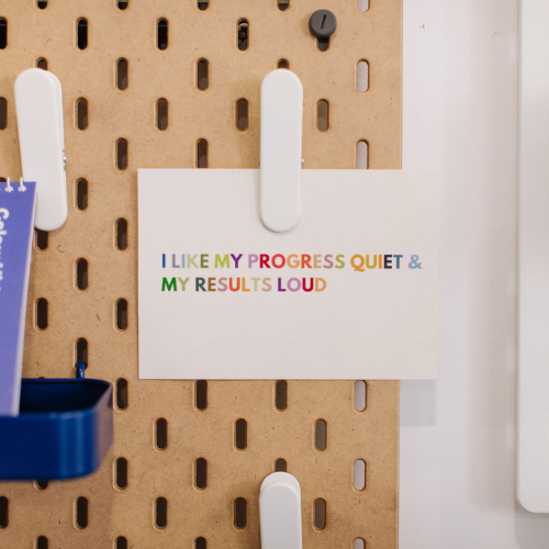 Postcard - I like my progress quiet and my results loud